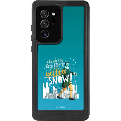 Elf Buddy Don’t Eat Yellow Snow Galaxy Note20 Ultra 5G Waterproof Case